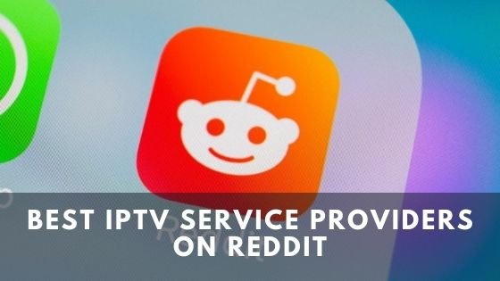 IPTV service providers on Reddit