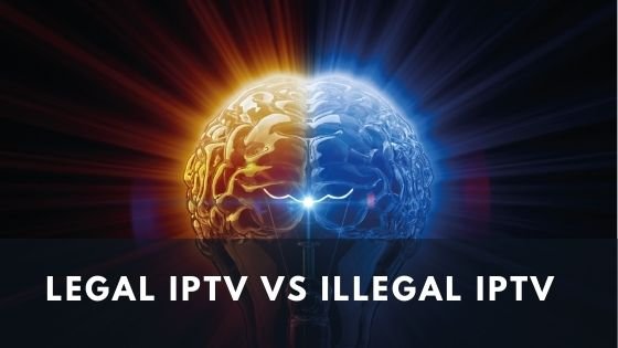 Legal IPTV vs Illegal IPTV