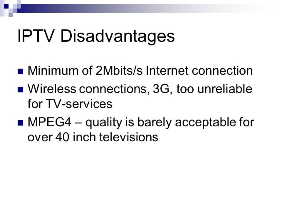 DISADVANTAGES OF IPTV